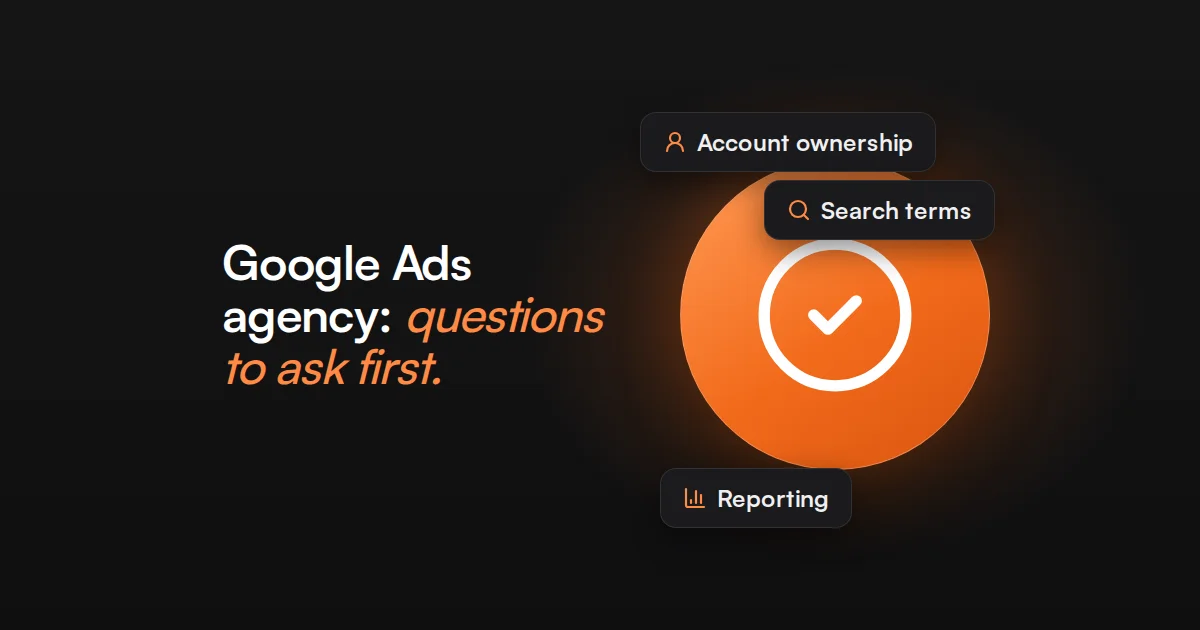 How to Choose a Google Ads Agency: Questions and Red Flags
