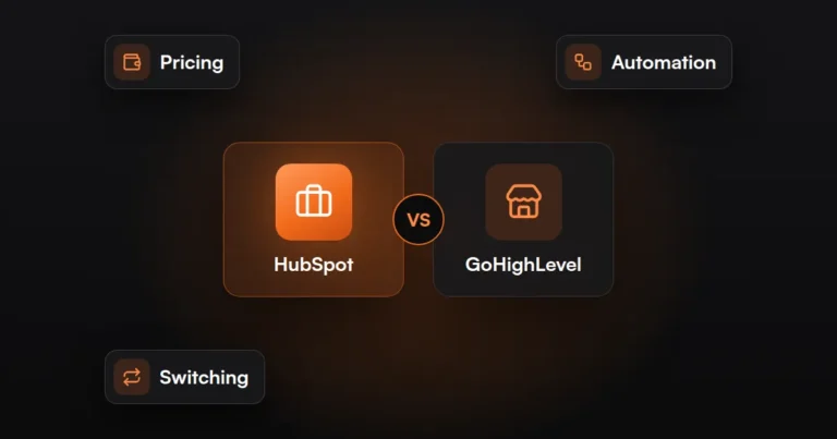 HubSpot vs GoHighLevel: pricing, automation and switching
