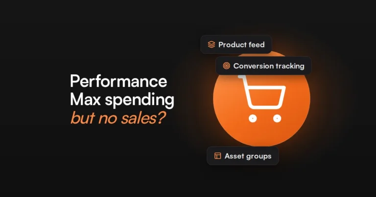 Performance Max Spending but No Sales? What to Check