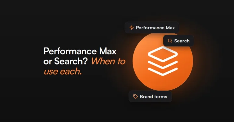 Performance Max vs Search Campaigns: When to Use Each